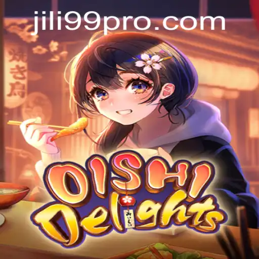 Exploring the Enchanting World of OishiDelights Featuring JILI99